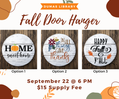 Dumas Library Fall Door Hanger with 3 Options September 22 at 6 PM