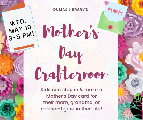 Mother's Day Crafternoon on May 10, 3-5 PM on a colorful flower background