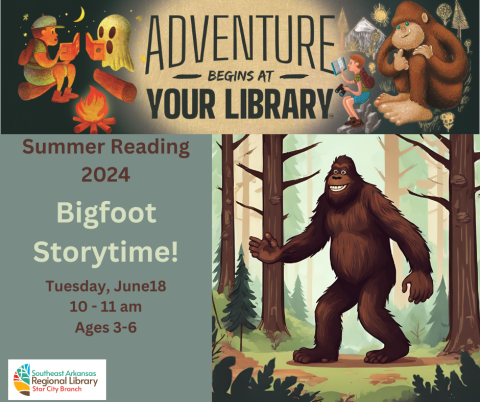 Summer Reading Bigfoot Storytime Tuesday, June 18 10-11 am for children 3-6