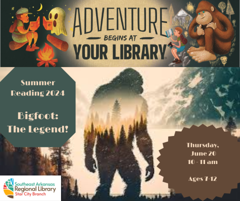 Summer Reading Bigfoot: The Legend Thursday, June20 10-11 am for ages 7-12