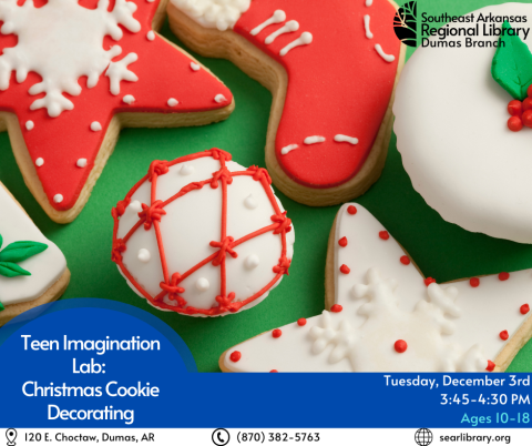 Teen Imagination Lab: Christmas Cookie Decorating, Tuesday, December 3, from 3:45-4:30 PM, for ages 10-18.