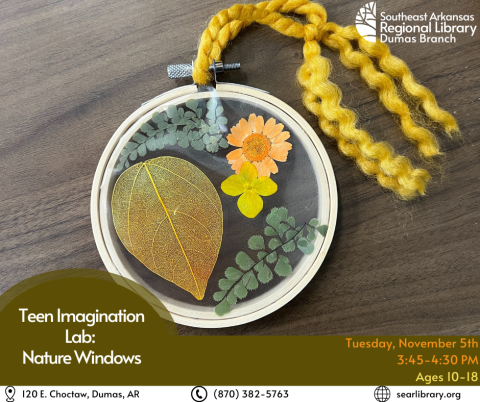 Teen Imagination Lab: Nature Windows, Tuesday, November 5, from 3:45-4:30 PM, for ages 10-18.