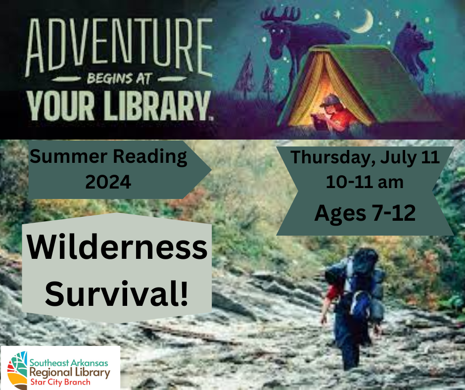 Summer Reading Wilderness Survival Thursday, July 11 from 10-11am for children 7-12