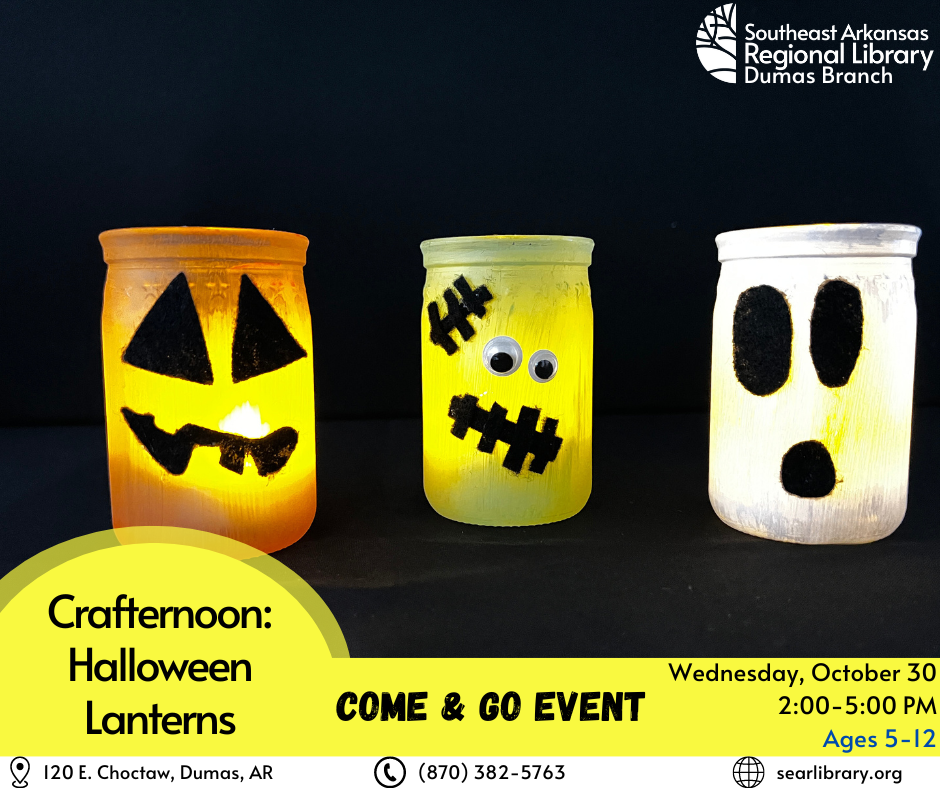 Image of a Pumpkin, Frankenstein, and Ghost mason jar lantern. Text: Crafternoon: Halloween Lantern, Come & Go Event, Wednesday, October 30, from 2-5 PM for ages 5-12.